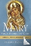 Pacwa, Mitch - Mary: Virgin, Mother, and Queen: A Bible Study Guide for Catholics
