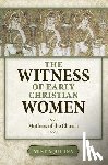 Aquilina, Mike - The Witness of Early Christian Women: Mothers of the Church