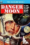 Farley, Ralph Milne - Danger Moon & The Hidden Universe