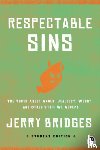 Bridges, Jerry - Respectable Sins Student Edition: The Truth about Anger, Jealousy, Worry, and Other Stuff We Accept