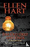 Hart, Ellen - Old Deep and Dark