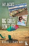 Jacobs, Fay - Big Girls Don't Fry