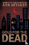 Aptaker, Ann - Gold for the Dead