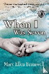 Bramwell, Mary Ellen - When I Was Seven