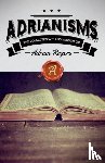 Rogers, Dr Adrian - Adrianisms