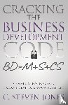 Jones, C Steven - Cracking the Business Development Code