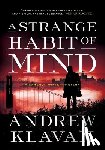 Klavan, Andrew - A STRANGE HABIT OF MIND 8211 A CAMER