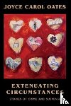 Oates, Joyce Carol - Extenuating Circumstances