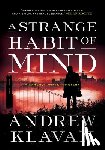 Klavan, Andrew - A Strange Habit of Mind