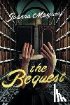 Margaret, Joanna - The Bequest: A Dark Academia Thriller