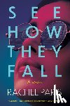 Paris, Rachel - See How They Fall
