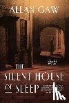 Gaw, Allan - The Silent House of Sleep