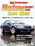 Hyland, Sean - High-Performance Mustang Builder's Guide 1994-2004