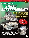 Ganahl, Pat - A Complete Guide to Street Supercharging
