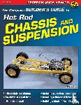 Tann, Jeff - The Complete Builder's Guide to Hot Rod Chassis & Suspension