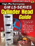 Grasso, David - High-Performance GM LS-Series Cylinder Head Guide