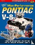 Rotella, Rocky - How to Build Max-Performance Pontiac V-8s