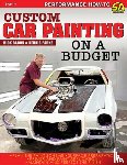 Bacon, Rick, Parks, Dennis - Custom Car Painting on a Budget