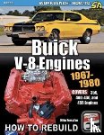 Forsythe, Mike - Buick V-8 Engines 1967-1980: How to Rebuild