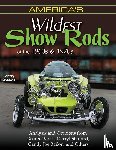 Gosson, Scott - America's Wildest Show Rods of the 1960s and 1970s