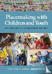 Derr, Victoria, Chawla, Louise, Mintzer, Mara - Placemaking with Children and Youth