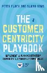 Fader, Peter, Toms, Sarah E. - The Customer Centricity Playbook