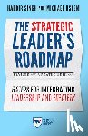 Singh, Harbir, Useem, Michael - The Strategic Leader's Roadmap, Revised and Updated Edition