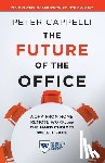 Cappelli, Peter - The Future of the Office, with a New Afterword by the Author