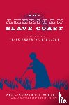 Ned Sublette, Constance Sublette - The American Slave Coast