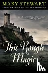 Stewart, Mary - This Rough Magic: Volume 18
