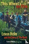 Helm, Levon - THIS WHEELS ON FIRE UPDATED/E