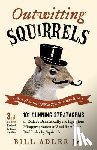 Adler, Bill - OUTWITTING SQUIRRELS 3/E