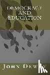 Dewey, John - Democracy and Education