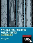 Al-Safran, Eissa, Brill, James - Applied Multiphase Flow in Pipes and Flow Assurance - Oil and Gas Production