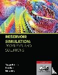 Ertekin, Turgay, Sun, Qian, Zhang, Jian - Reservoir Simulation - Problems and Solutions