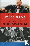 Schilperoord, Paul - The Extraordinary Life of Josef Ganz: The Jewish Engineer Behind Hitler's Volkswagen