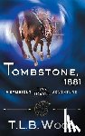 Wood, T L B - Tombstone, 1881 (The Symbiont Time Travel Adventures Series, Book 2)