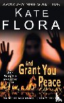 Flora, Kate - And Grant You Peace (A Joe Burgess Mystery, Book 4)