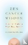 Friedman, Daju Suzanne - Zen Cancer Wisdom