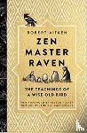 Robert Aitken, Nelson Foster - Zen Master Raven