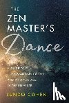 Cohen, Jundo - The Zen Master's Dance