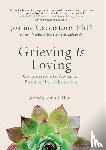 Cacciatore, Joanne - Grieving Is Loving