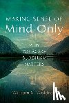 Waldron, William S - Making Sense of Mind Only