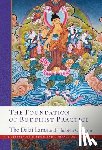 Lama, His Holiness the Dalai, Chodron, Ven. Thubten - The Foundation of Buddhist Practice