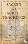 Gyaltshen, Khenchen Konchog - Sacred Places, Sacred Teachings