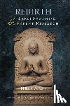 Analayo, Bhikkhu - Rebirth in Early Buddhism and Current Research