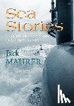 Maurer Jr Captain USN (Ret.), John H. - Sea Stories