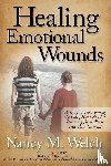 Welch, Nancy M. - Healing Emotional Wounds