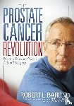 Bard, Robert L - The Prostate Cancer Revolution