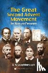 Loughborough, J. N. - The Great Second Advent Movement: Its Rise and Progress